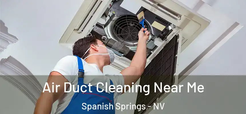  Air Duct Cleaning Near Me Spanish Springs - NV