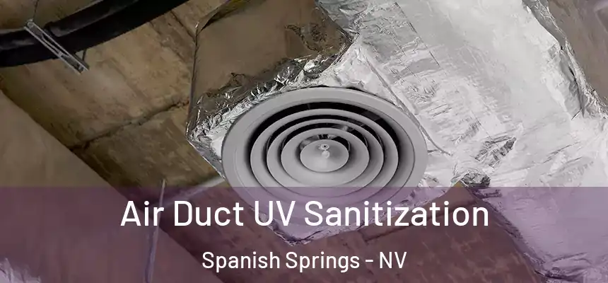  Air Duct UV Sanitization Spanish Springs - NV