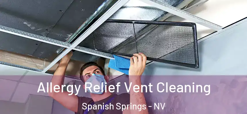  Allergy Relief Vent Cleaning Spanish Springs - NV