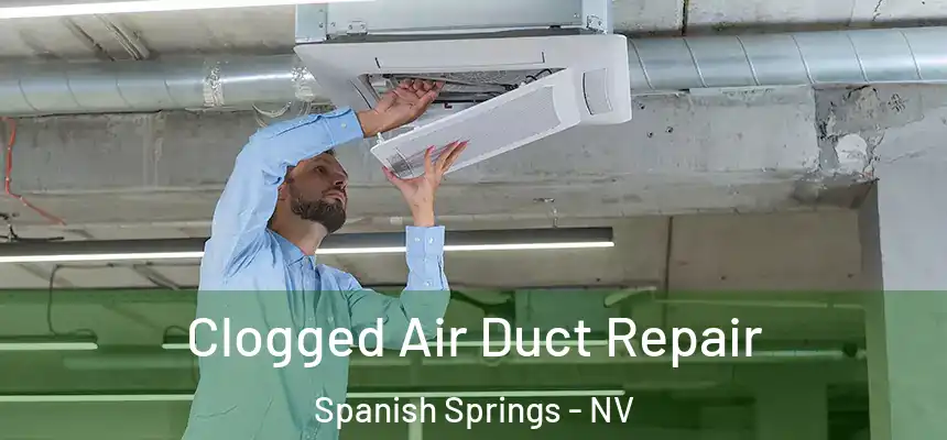  Clogged Air Duct Repair Spanish Springs - NV