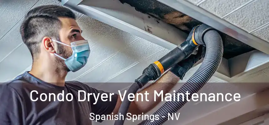  Condo Dryer Vent Maintenance Spanish Springs - NV