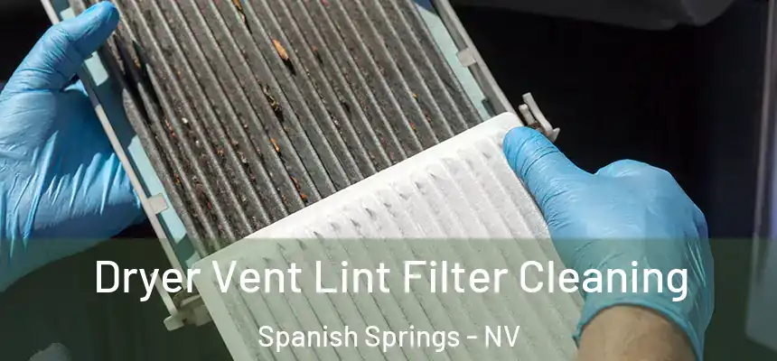  Dryer Vent Lint Filter Cleaning Spanish Springs - NV