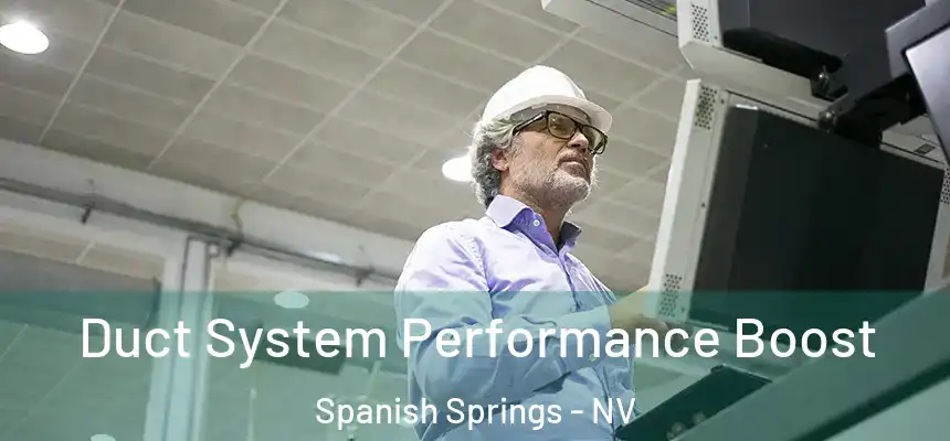  Duct System Performance Boost Spanish Springs - NV